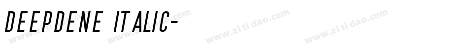 Deepdene Italic字体转换